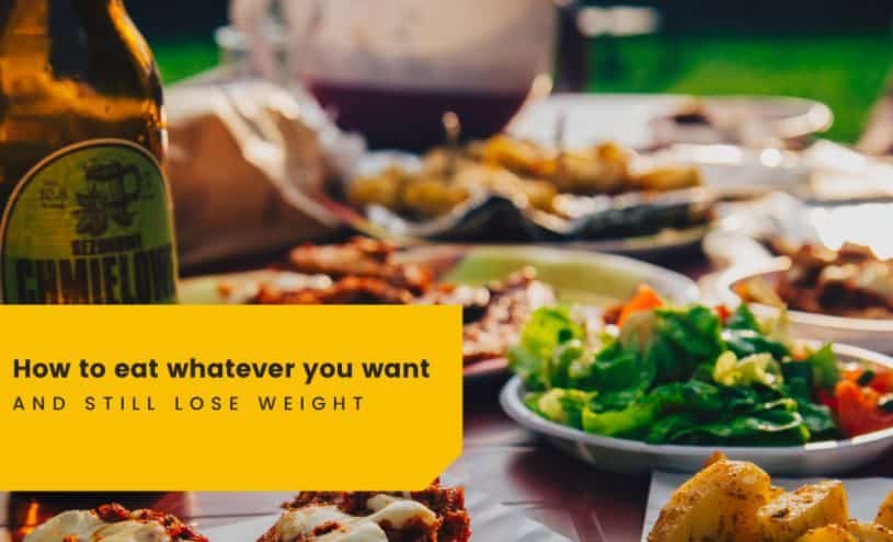 eat whatever you want and still lose weight